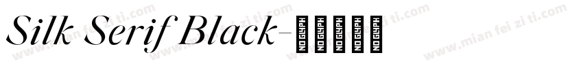 Silk Serif Black字体转换